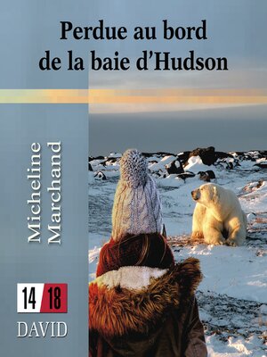 cover image of Perdue au bord de la baie d'Hudson